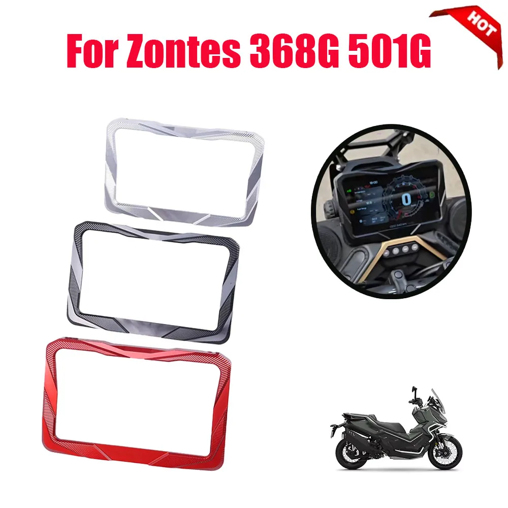 

For Zontes 368G 368 G G368 501g Motorcycle Accessories Instrument Protection Frame Display Decorative Screen Protector Cover