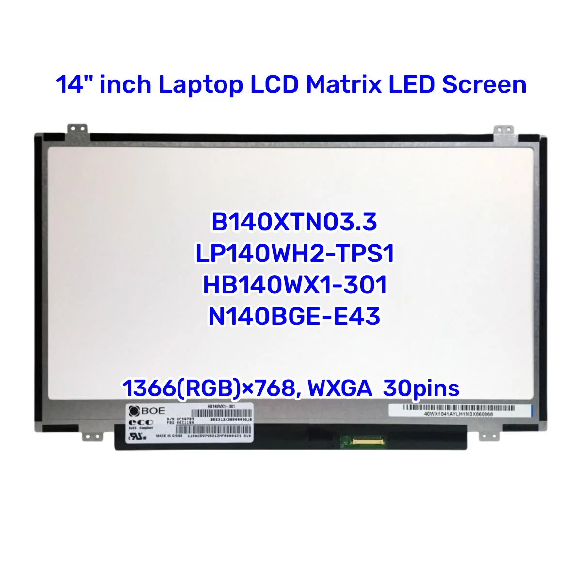 

14" inch Laptop LCD Matrix LED Screen B140XTN03.3 HB140WX1-301 N140BGE-E43 LP140WH2 TPS1 EDP 30 Pins Display