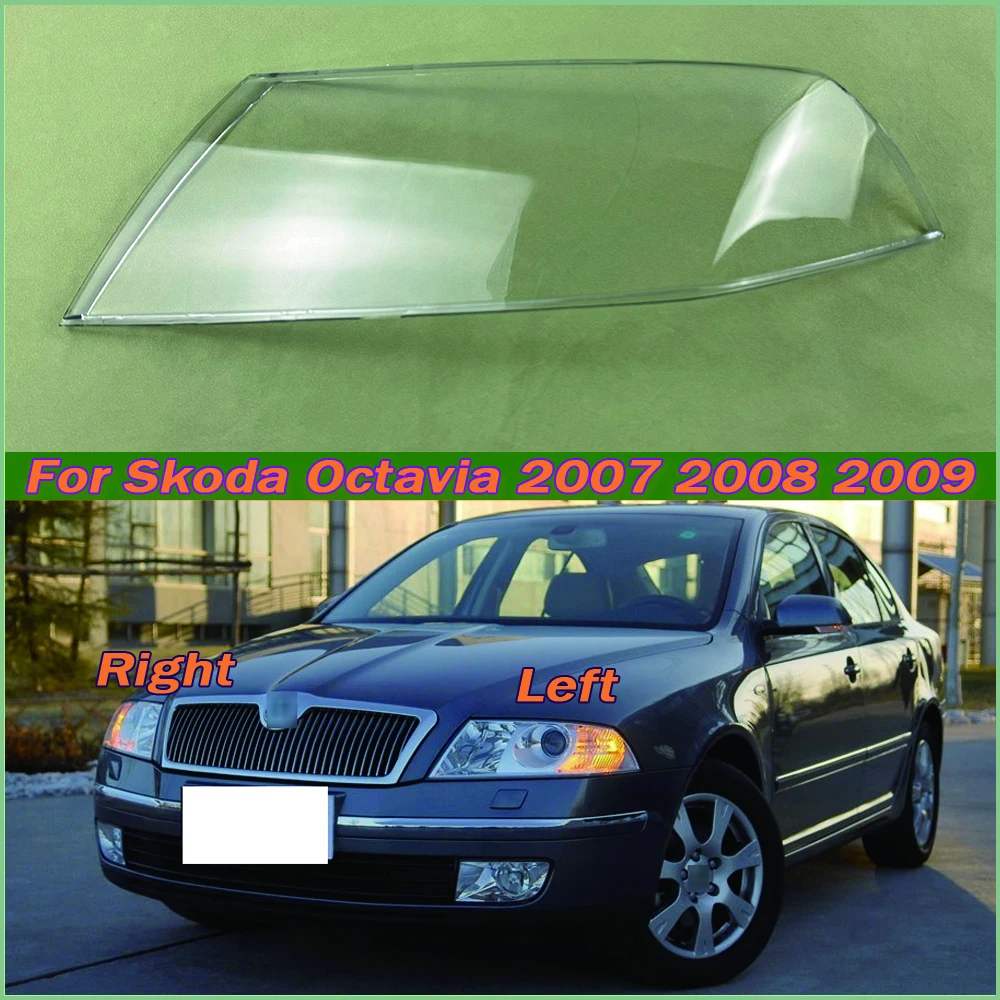 

For Skoda Octavia 2007 2008 2009 Car Front Headlight Cover Auto Headlamp Lampshade Lampcover Head Lamp light glass Lens Shell