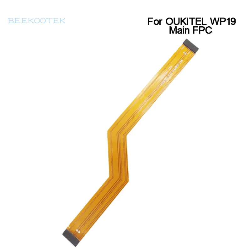 

New Original OUKITEL WP19 Main FPC Mother Board Ribbon Connect Cable FPC Repair Accessories For OUKITEL WP19 Smart Phone