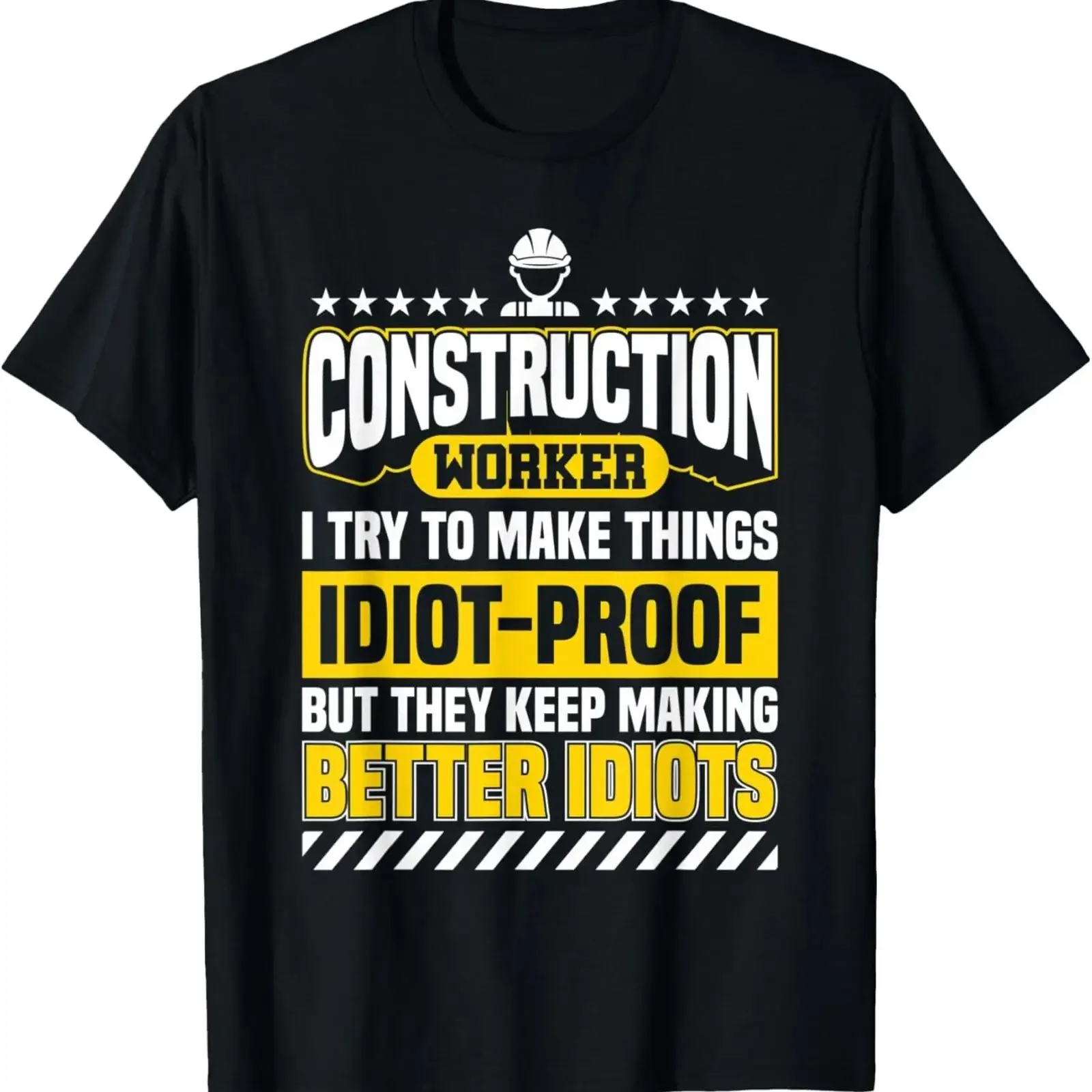 Funny Construction Worker Sarcastic Gag Idiot Proof T Shirt vintage Washed Versatile graphic Slightly homme streetwear Unisex