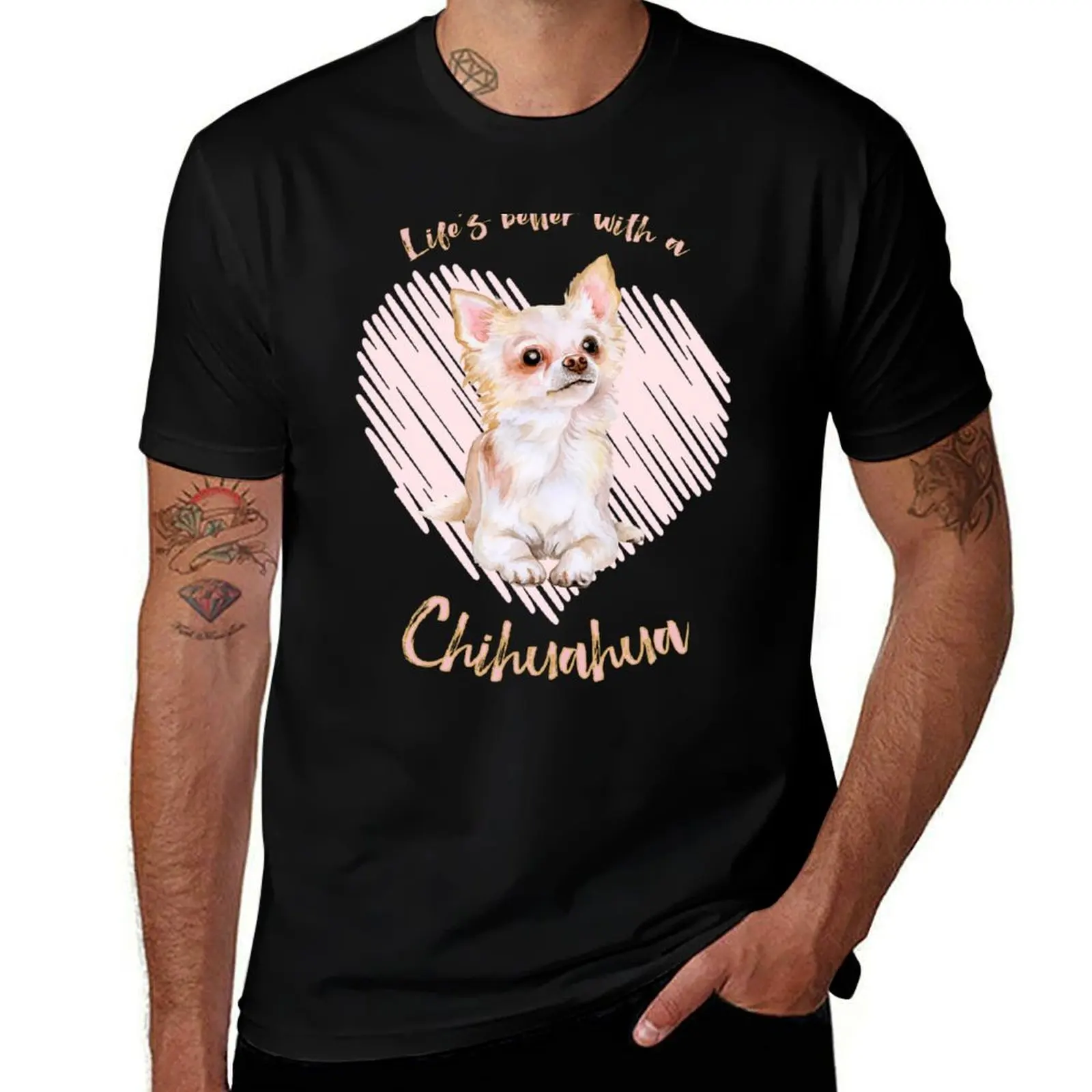 

Life's Better with a Chihuahua! Especially for Chihuahua Dog Lovers! T-Shirt essential t shirt oversized t shirts for men cotton