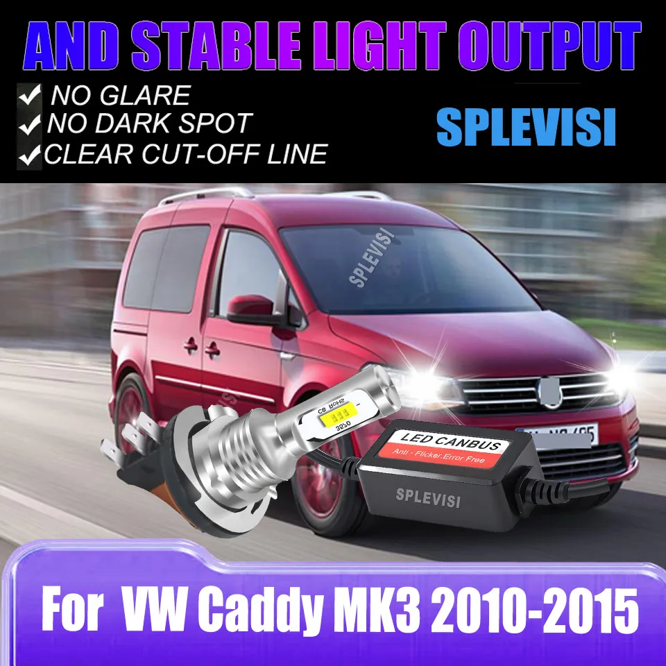 

Perfect replacement for OEM H15 LED Headlight Bulbs No Dashboard Error For VW Caddy MK3 2010 2011 2012 2013 2014 2015