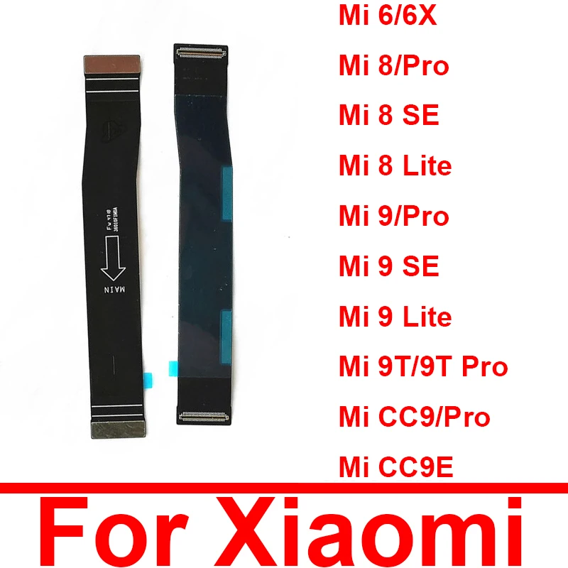 Main Board Flex Cable For Xiaomi Mi 6 6X 8 8SE 8Lite 8Pro 9 9SE 9Pro 9Lite CC9 CC9E CC9Pro Motherboard Flex Ribbon Repair Parts