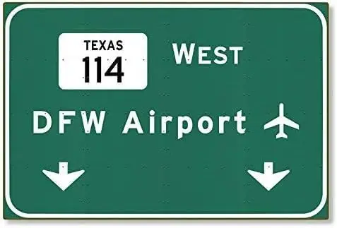 Ft Worth DFW Airport 114 S Interstate Metal Sign Novelty Highway Freeway Wall Tin , TinSignEUa41156-aluminum