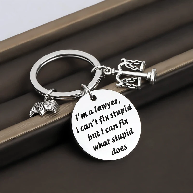 Scales of Justice Lawyer Keychain New Lawyer Graduation Gift I am Lawyer Gift I Can\'t fix Stupid but I can fix What Stupid Does