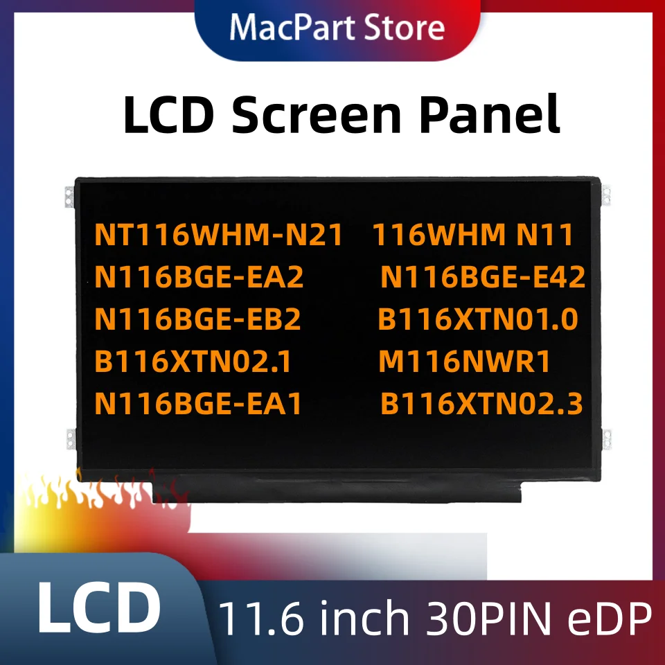 11.6 N116BGE-EB2 NT116WHM-N42 N12 B116XTN02.3 B116XTN02.1 N116BGE-EA1 N116BGE-EA2 M116NWR1 R7 LED LCD Screen Panel 30PIN eDP