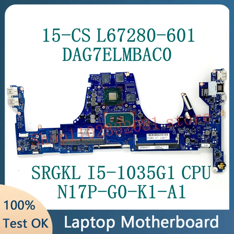 DAG7ELMBAC0 L67280-601 L67280-501 L67280-001 For HP 15-CS Laptop Motherboard With SRGKL I5-1035G1 CPU N17P-G0-K1-A1 100% Tested