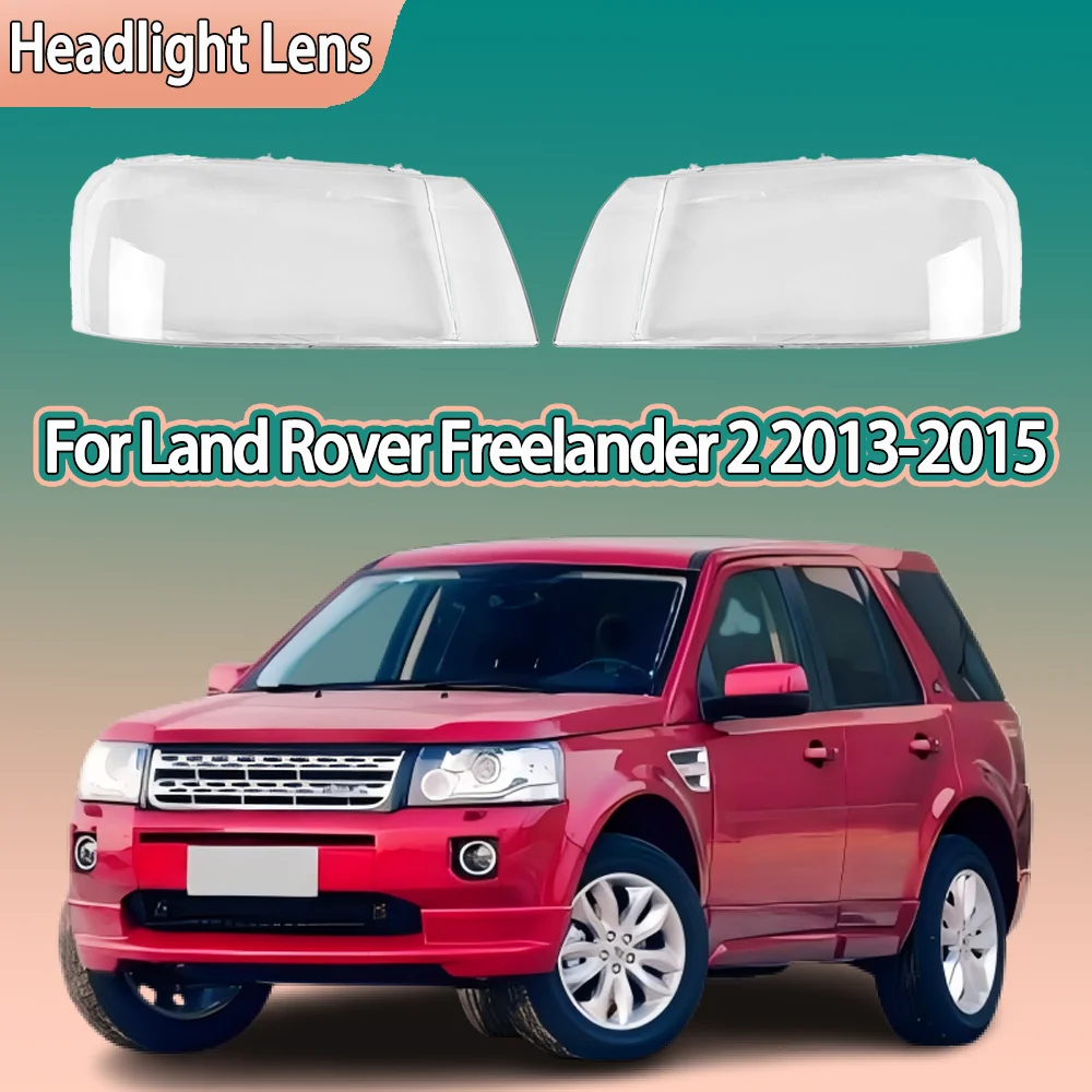 

For Land Rover Freelander 2 2013 2014 2015 Front Headlight Cover Transparent Shade Lampshade Headlamp Shell Lens Plexiglass