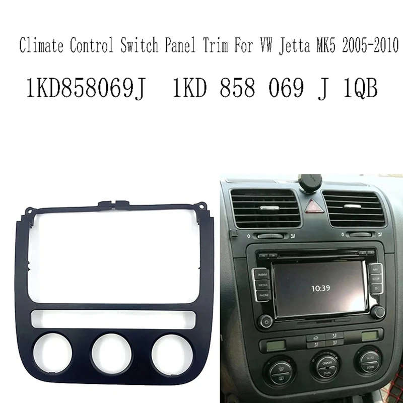 1KD858069J Climate Control Switch Panel Trim For VW Jetta MK5 2005-2010 1KD 858 069 J 1QB