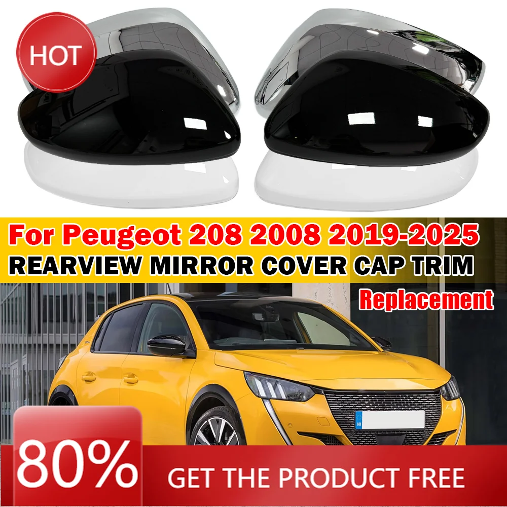 

Чехлы на зеркала для Peugeot 208 2008 2019-2025, сменные автомобильные боковые зеркала заднего вида, крышка крыла, внешний чехол, аксессуары для отделки