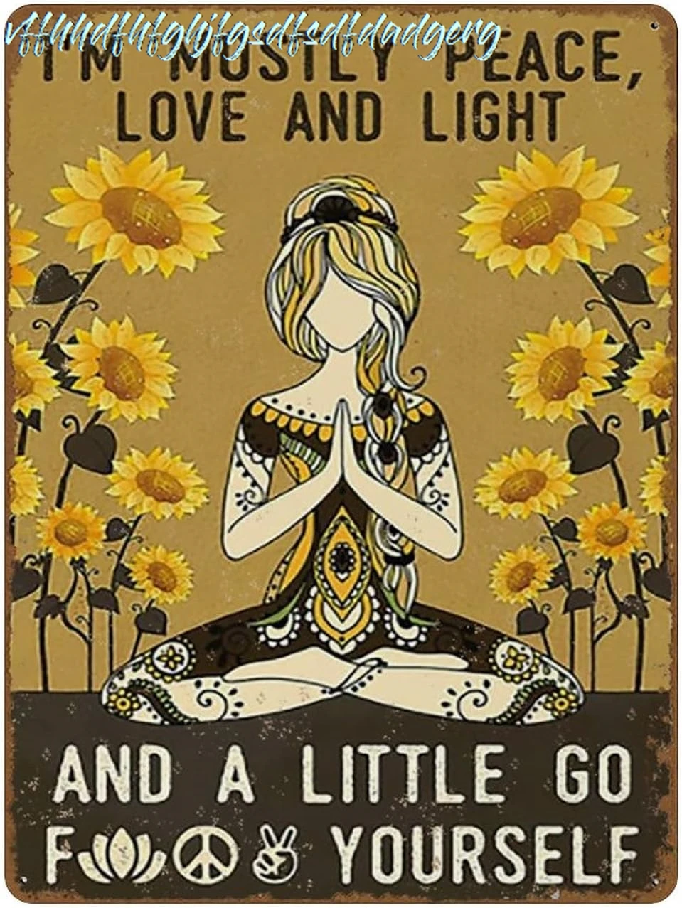 Hippie Yoga Girl Metal Sign I'M Mostly Peace Love And Light And A Little Go F Yourself Vintage Tin Sign Plaque Wall Deco