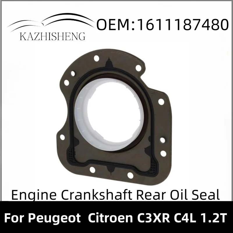 

1611187480 Engine Crankshaft Rear Oil Seal For Peugeot 2008 308S 4008 Citroen C3XR C4L 1.2T