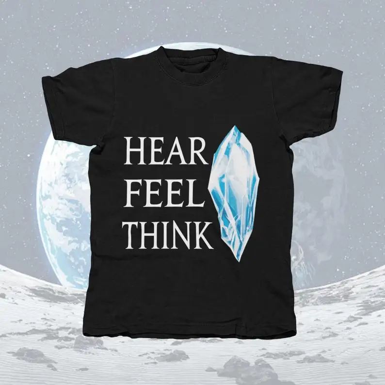 Hear Feel Think The Mother of the World of Eorzea FFXIV T Shirt