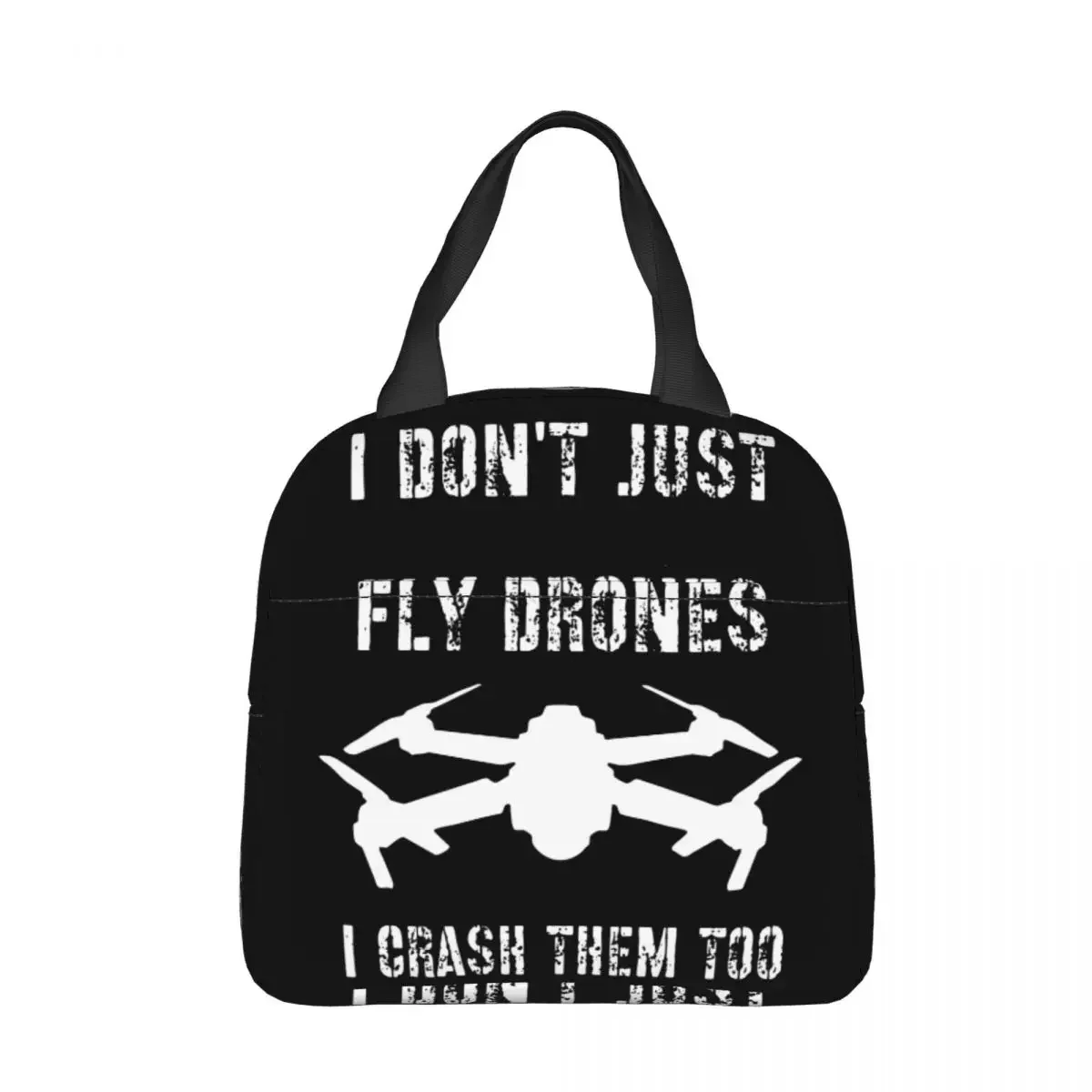 I Don't Just Fly Drones I Crash Too Insulated Lunch Bag Leakproof Dji Mavic Pilot Cooler Bag Lunch Box Tote Outdoor Food Storage