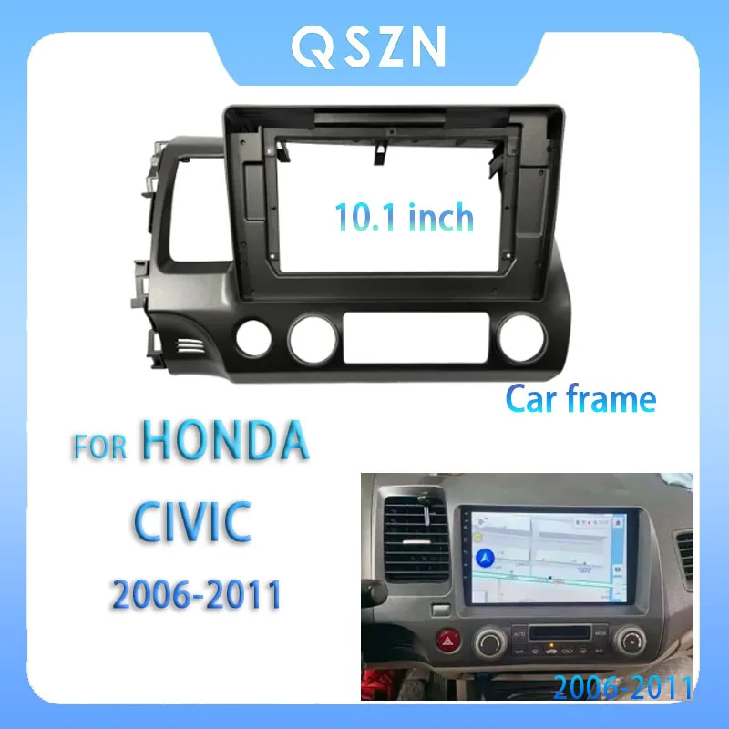 

For HONDA CIVIC 2006-2011 10.1 Inch Car Radio Fascia Android MP5 Player Panel Casing Frame 2Din Head Unit Stereo Dash Cover