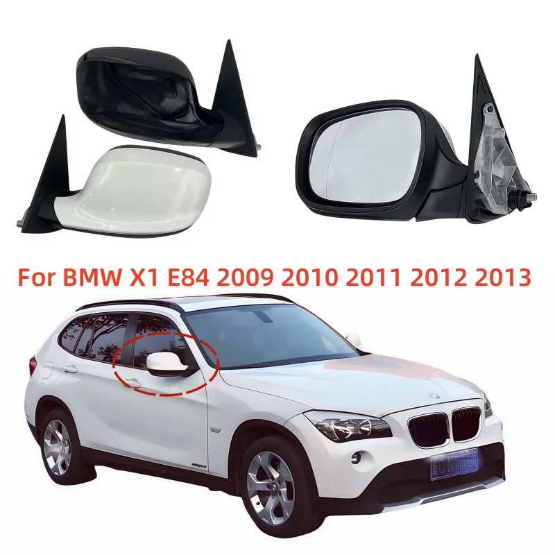

For BMW X1 E84 2009 2010 2011 2012 2013 Auto Side Mirror Electric folding Heating Mirror Assy Car Rearview Mirror Assembly