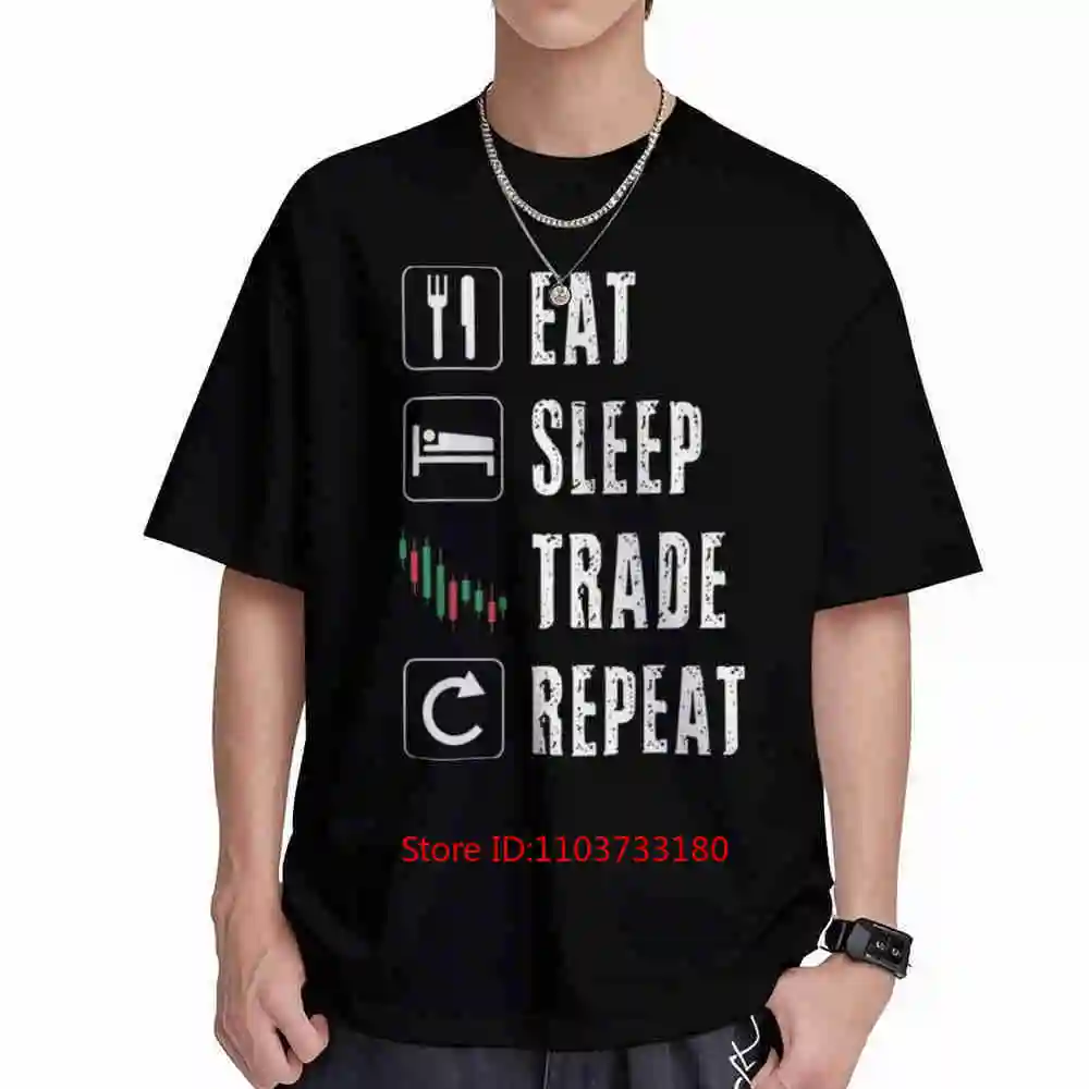 Eat Sleep Trade Repeat Forex Trading Short Sleeve Tee 100% Cotton T-Shirt