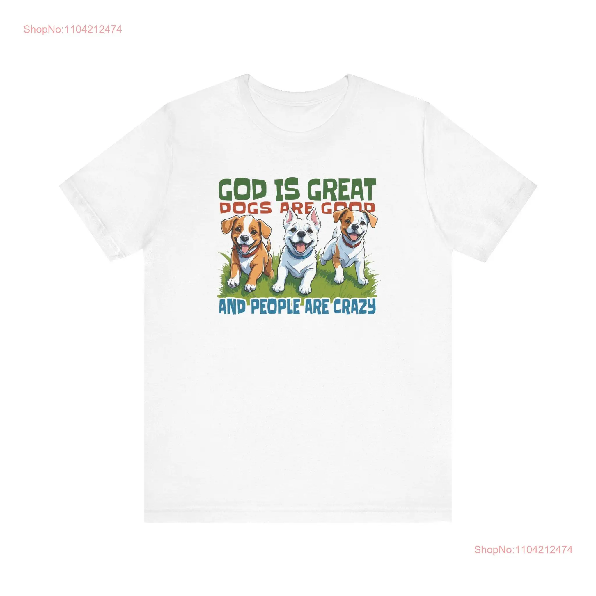 Dios es grandes perros son buenas personas Crazy Dog Lover camiseta linda para entusiastas amantes divertidos mangas largas o cortas