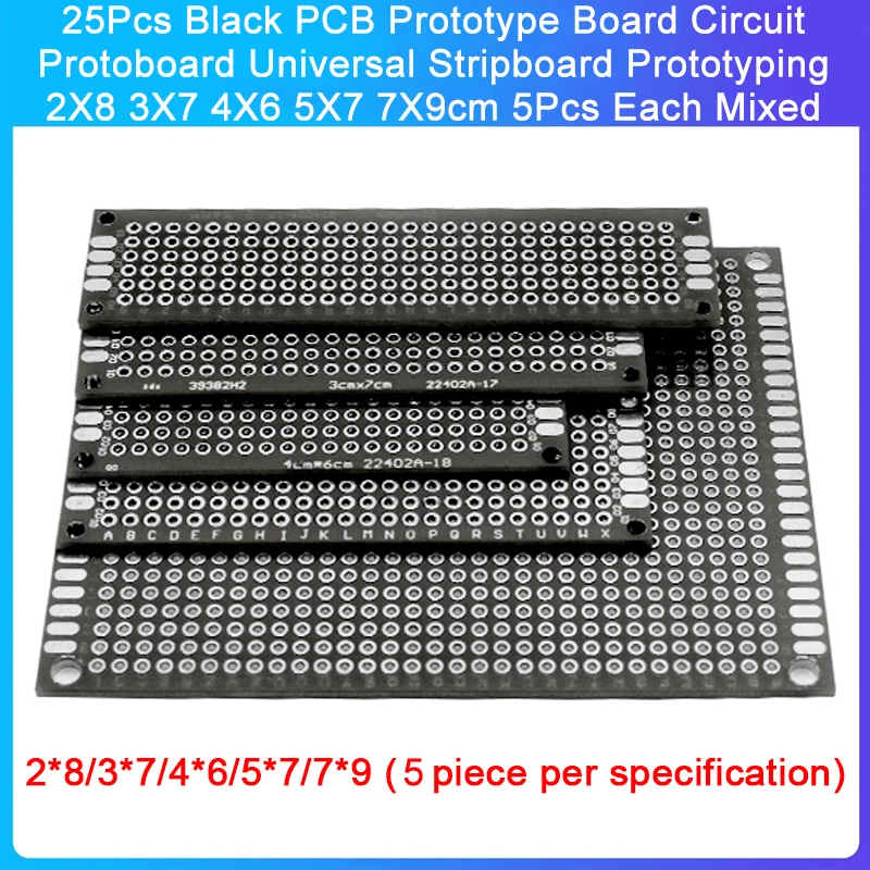 

25Pcs Black PCB Prototype Board Circuit Protoboard Universal Stripboard Prototyping 2X8 3X7 4X6 5X7 7X9cm 5Pcs Each Mixed