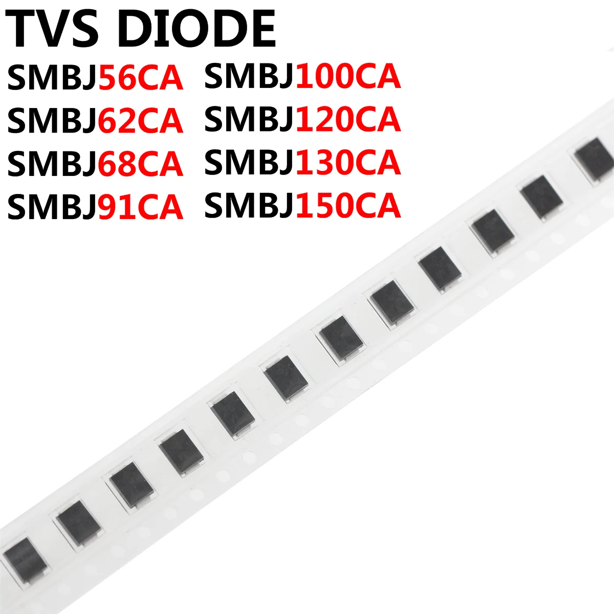 100PCS TVS DIODE SMBJ56CA SMBJ62CA SMBJ68CA SMBJ91CA SMBJ100CA SMBJ120CA SMBJ130CA SMBJ150CA SMD