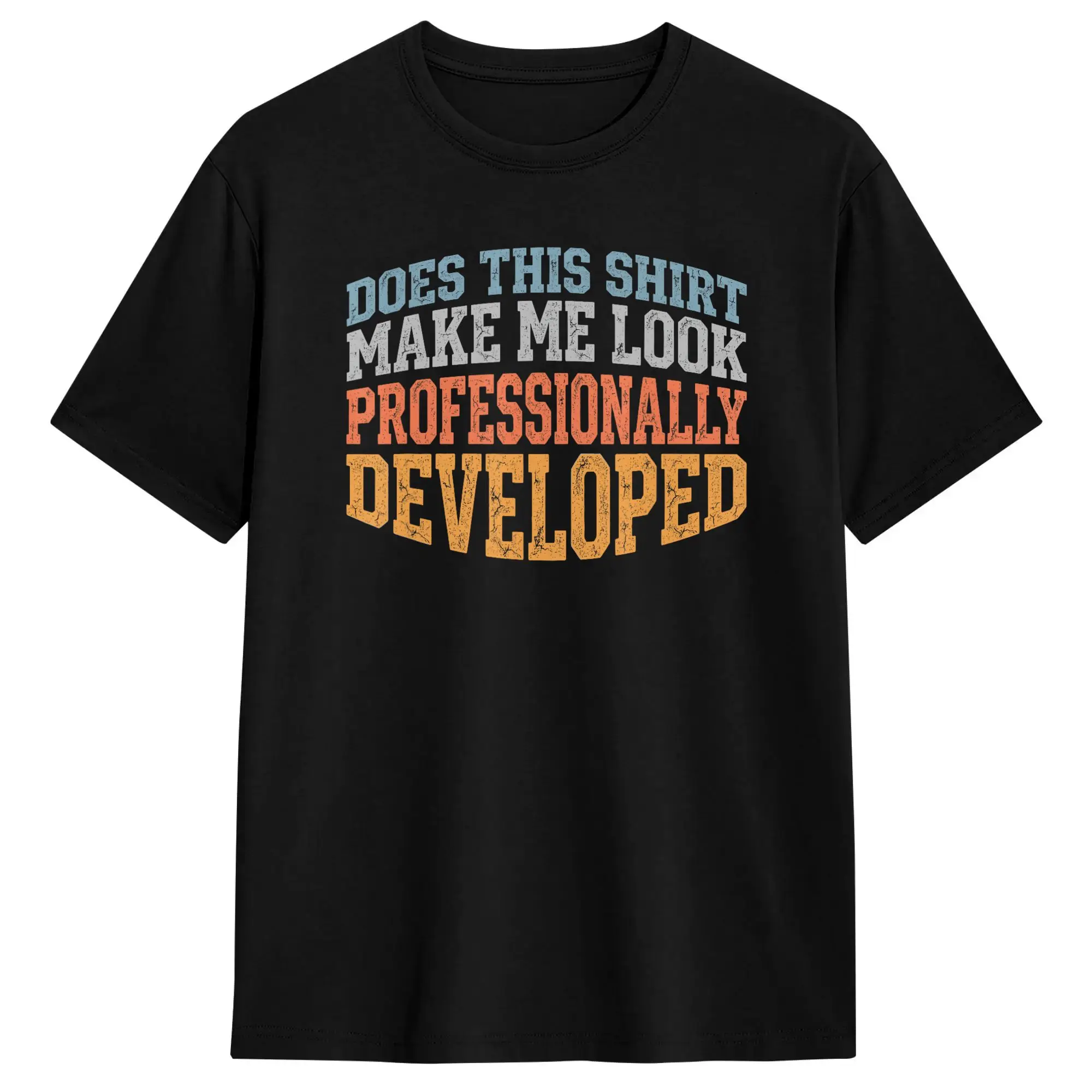 Harajuku T Shirt Does This Shirt Make Me Look Professionally Developed Cotton T-Shirts  Hippie Tshirt for Men Summer Y2K Clothes