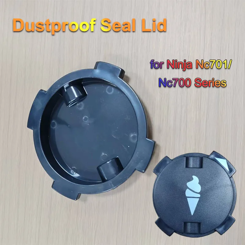 

Пылезащитная уплотнительная крышка для Ninja Nc701/Nc700, сменные аксессуары для мороженого