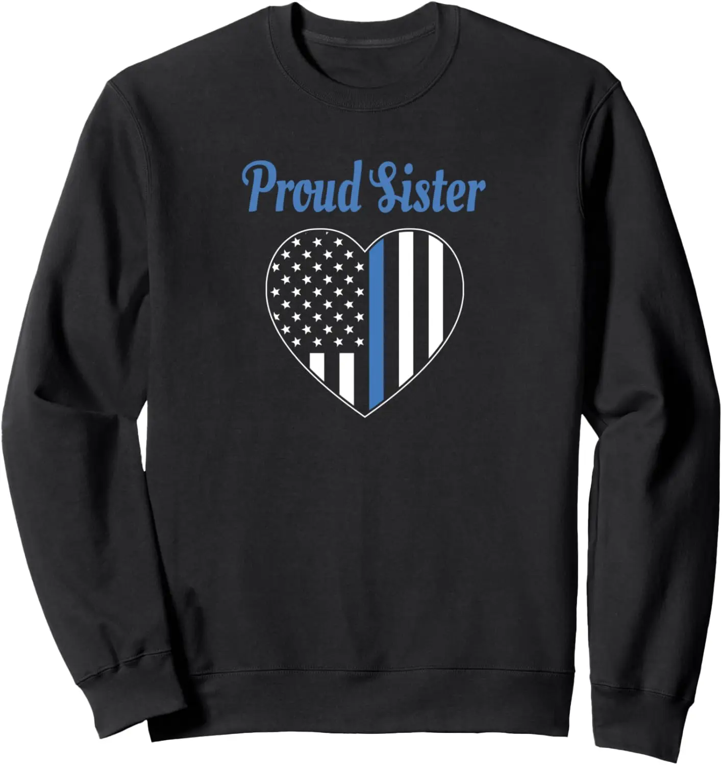 Police Officer Sister - Proud Sister Sweatshirt