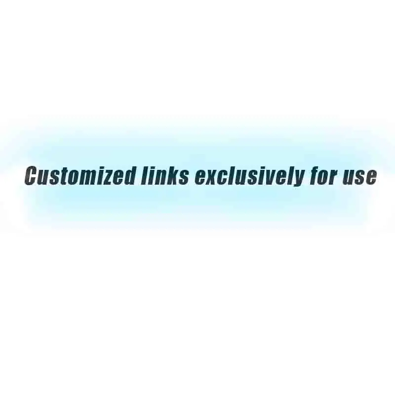 

Customized links exclusively for use