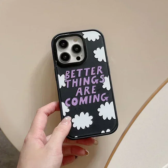 Black Frosted Better Things Are Coming Pattern iPhone 13 14 15 16 Pro Max Protective Case