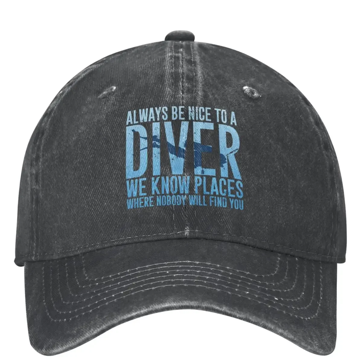 

Always Be Nice To A Diver We Know Places Casual Baseball Cap Scuba dlvlng Trucker Hat Female Male Baseball Caps