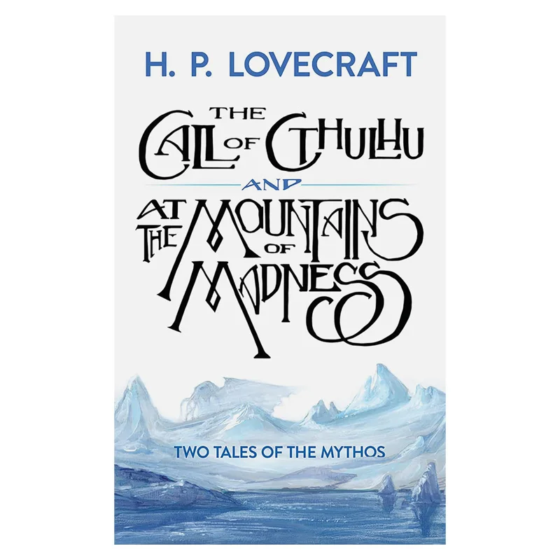 The Call Of Cthulhu And At The Mountains Of Madness Two Tales Of The Mythos H P Lovecraft Dover Publications 9780486826813 Book
