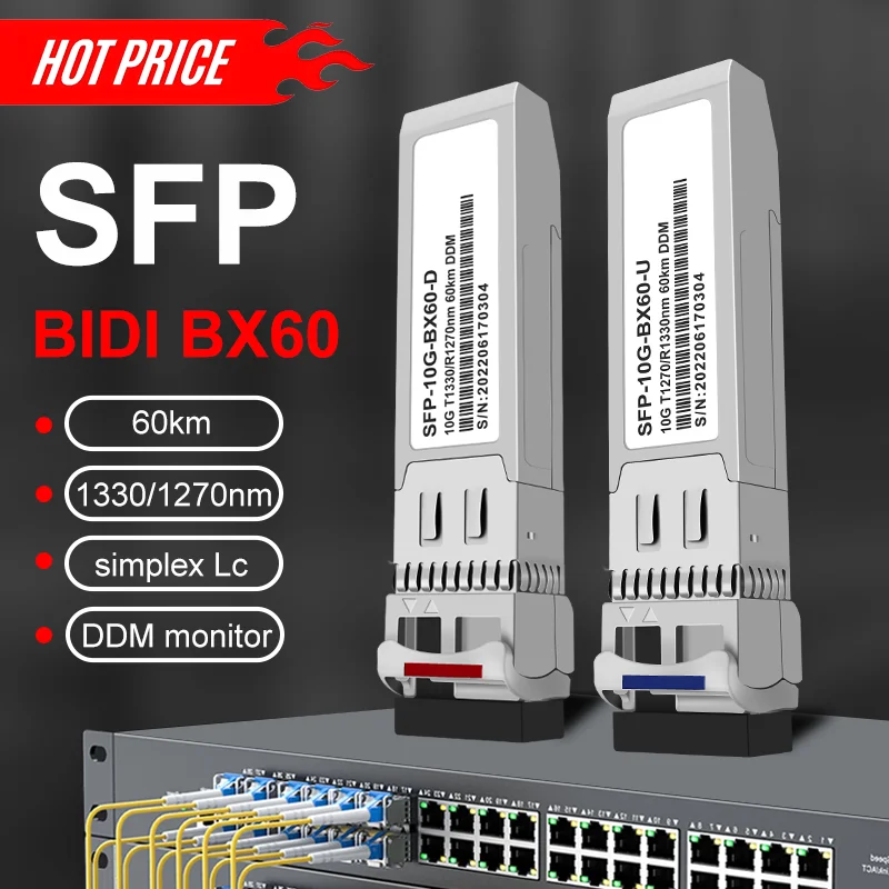 

10G SFP+ BX60 60KM 1330/1270nm Single fiber LC Optical Transceiver Module Compatible with Cisco Mikrotik Mellanox Switch