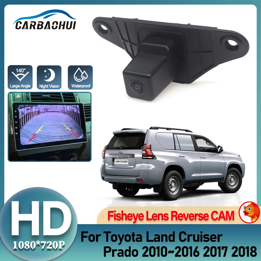 Fisheye Lens Waterproof Car Rear View Camera For Toyota Land Cruiser Prado 2010~2018 No Spare Tire Oem Reserved Hole Camera