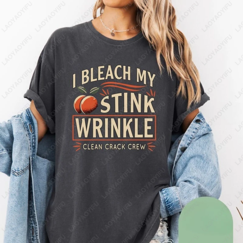 I Bleach My Stink Wrinkle Shirt Funny Adult Humor Gift Inappropriate Tee Sarcastic Gag Gift Women Men Cotton Fashion Unisex Tops
