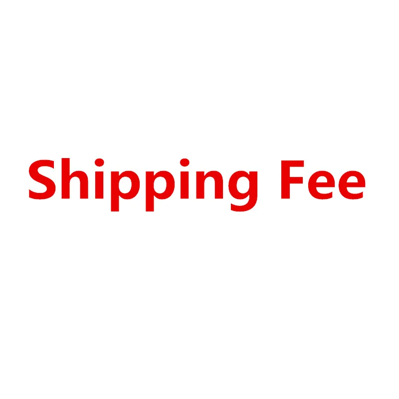 

Only Shipping Fee And Extra Cost