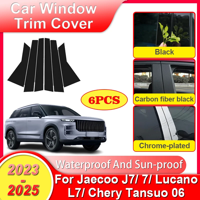 6PCS Car Window Trim Cover For Jaecoo J7 Accessories 2024 Chery Tansuo 06 7 2023 2025 B C Column Pillar Posts Door Decal Sticker