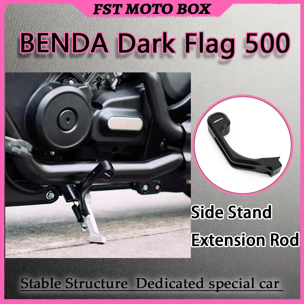 FOR BENDA Dark Flag 500 Extended Sidestand Bracket Extender for Motorbike Safety Feature Increases Stepping Distance to Avoid
