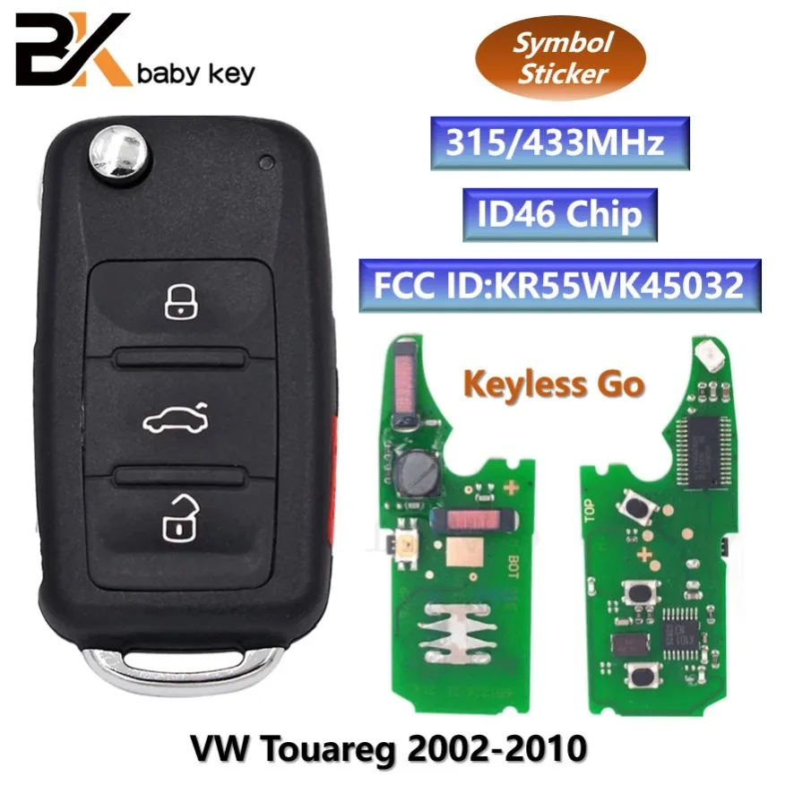 

BB Key for VW Touareg 2002-2010 315/433MHz PCF7945A ID46 Chip FCC ID:KR55WK45032 Keyless Flip Smart Remote Car Key Volkswagen