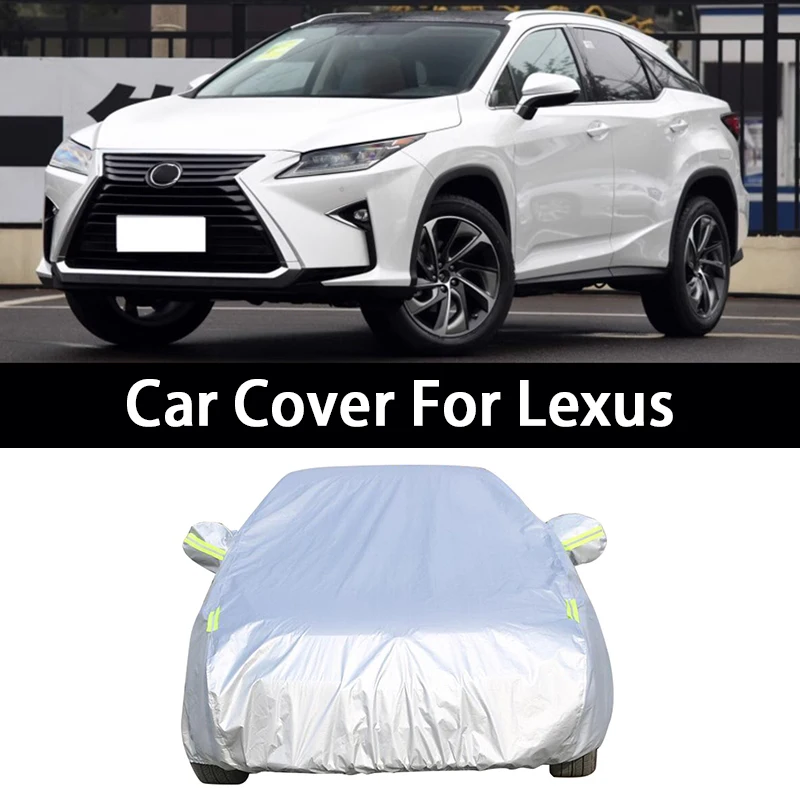 Copertura per auto impermeabile antipolvere copertura protettiva per neve per Lexus RX270 RX350 CT200H GX400 ES350 ES300h NX300 NX200t LX IS ES