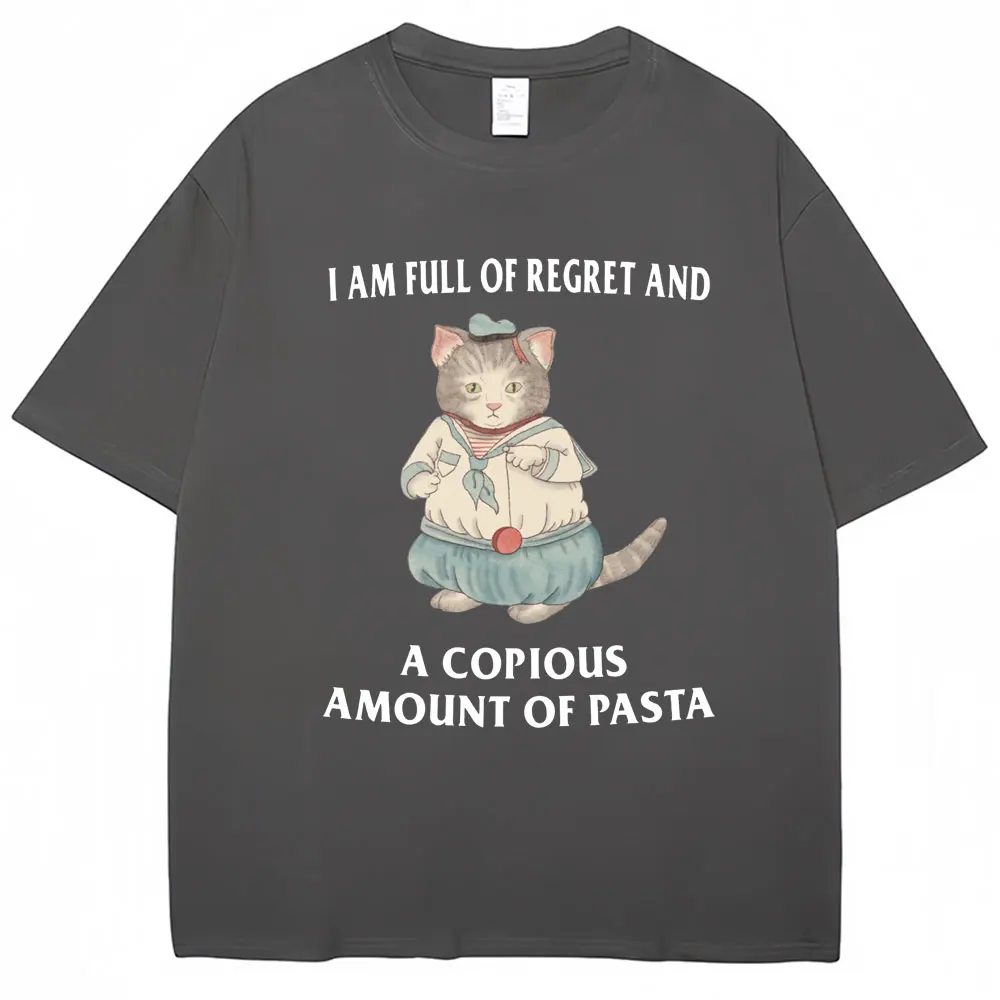 Funny Cat T Shirt I Am Full of Regret and A Copious Amount of Pasta T-shirts Men Women Trendy Loose Cotton Tees Y2k Streetwear