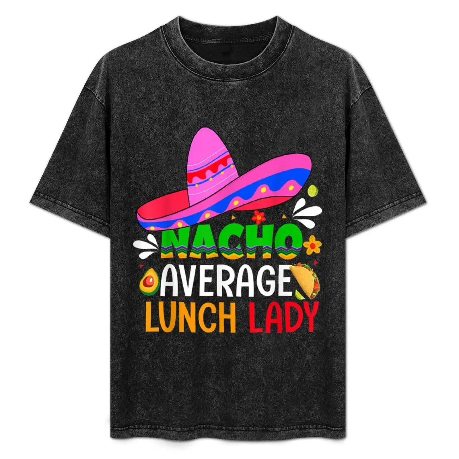 

Nacho Average Lunch Lady Shirt Cinco De Mayo Fiesta Mexican T-Shirt sports fans Funny t-shirt luxury designer mens clothes