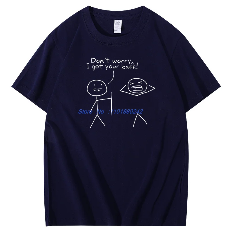 Summer Cotton New Shirts And T-Shirts Don't Worry I Got Your Back! Funny Graphic T Shirts Unisex Fashion Short Sleeve T-Shirts
