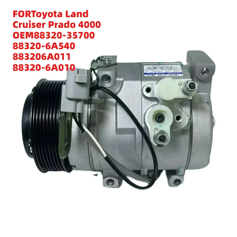 

Premium Grade FORToyota Land Cruiser Prado 4000 OEM88320-35700 88320-6A540 883206A011 88320-6A010 Air Conditioning Compressor