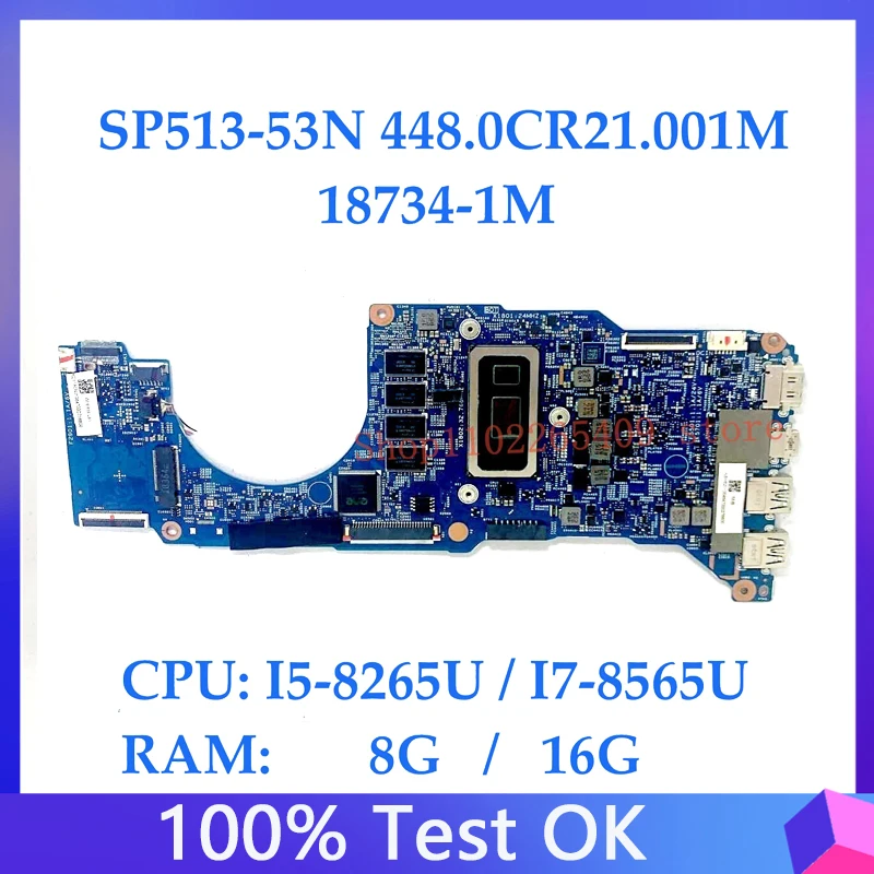 

Материнская плата 448.0CR21.001M для ACER SP513-53 SP513-53N, материнская плата для ноутбука 18734-1 м с I5-8265U / I7-8565U CPU 8G / 16G 100% тест
