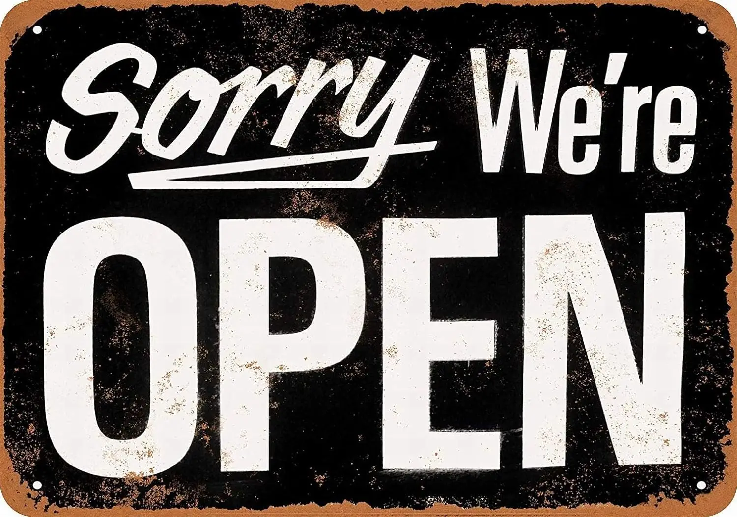 

Tin Sign For 8 x 12 Metal Sign - Sorry We're Open - Vintage Wall Decor Art