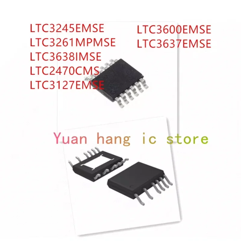 

10PCS LTC3245EMSE LTC3261MPMSE LTC3638IMSE LTC2470CMS LTC3127EMSE LTC3600EMSE LTC3637EMSE IC