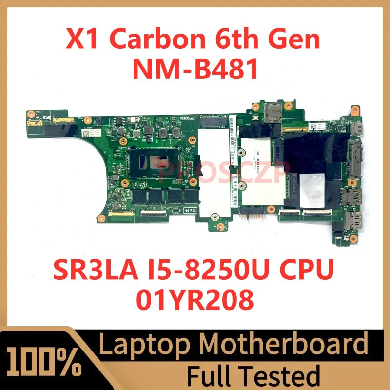 

EX480 NM-B481 Mainboard For Lenovo X1 Carbon 6th Gen Laptop Motherboard 01YR208 With SR3LA I5-8250U CPU 100% Tested Working Well