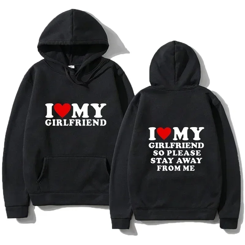 I Love My Girlfriend Printed Hoodie Fashion Sports Shirt Harajuku Casual Long sleeves Top Loose and breathable outdoors overcoat