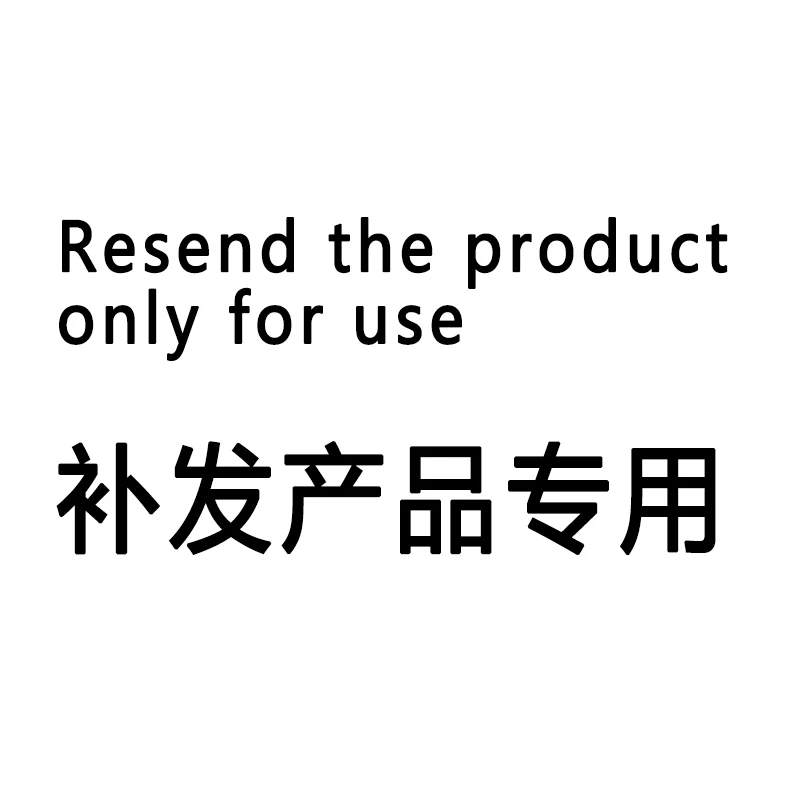 

Resend the product, only for use